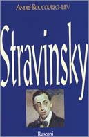 Stravinsky - André Boucourechliev - Libro Rusconi Libri 1996, La musica | Libraccio.it