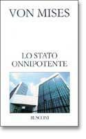 Lo Stato onnipotente - Ludwig von Mises - Libro Rusconi Libri 1995, Classici del pensiero | Libraccio.it