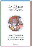 La poesia del sacro. Inni cristiani da sant'Ambrogio a Jacopone da Todi