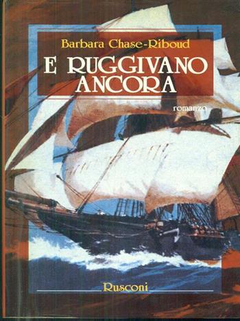 E ruggivano ancora - Barbara Chase Riboud - Libro Rusconi Libri 1989, Romanzi Rusconi | Libraccio.it