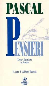 Pensieri - Blaise Pascal - Libro Rusconi Libri 1993, Testi a fronte | Libraccio.it