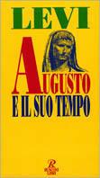 Augusto e il suo tempo - Mario A. Levi - Libro Rusconi Libri 1994, Economica Rusconi. Storia | Libraccio.it