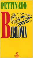 Babilonia. Centro dell'universo - Giovanni Pettinato - Libro Rusconi Libri 1994, Economica Rusconi. Storia | Libraccio.it