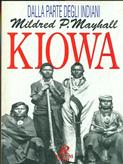 Kiowa - Mildred P. Mayhall - Libro Rusconi Libri 1994, Dalla parte degli indiani | Libraccio.it