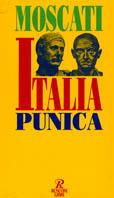 L' Italia punica - Sabatino Moscati - Libro Rusconi Libri 1995, Economica Rusconi. Storia | Libraccio.it