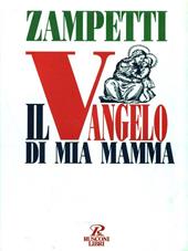 Il vangelo di mia mamma