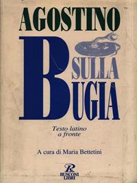 Sulla bugia - Agostino (sant') - Libro Rusconi Libri 1994, Testi a fronte | Libraccio.it