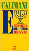 Storia dell'ebreo errante - Riccardo Calimani - Libro Rusconi Libri 1995, Economica Rusconi. Storia | Libraccio.it