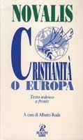 Cristianità o Europa - Novalis - Libro Rusconi Libri 1995, Testi a fronte | Libraccio.it