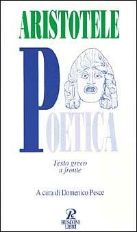 Poetica - Aristotele - Libro Rusconi Libri 1995, Testi a fronte | Libraccio.it