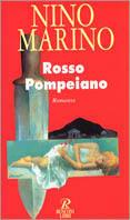 Rosso pompeiano - Nino Marino - Libro Rusconi Libri 1995, Romanzi Rusconi | Libraccio.it