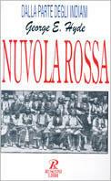 Nuvola Rossa - George E. Hyde - Libro Rusconi Libri 1995, Dalla parte degli indiani | Libraccio.it