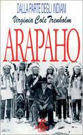 Arapaho - Virginia C. Cole Trenholm - Libro Rusconi Libri 1995, Dalla parte degli indiani | Libraccio.it