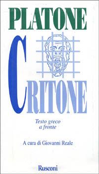 Critone - Platone - Libro Rusconi Libri 1996, Testi a fronte | Libraccio.it
