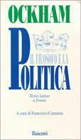 Il filosofo e la politica - Guglielmo di Occam - Libro Rusconi Libri 1998, Testi a fronte | Libraccio.it