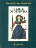 Ginevra - Norma Lorre Goodrich - Libro Rusconi Libri 1994, Orizzonti della storia | Libraccio.it
