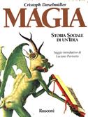 Magia. Storia sociale di un'idea - Christoph Daxelmüller - Libro Rusconi Libri 1997, Orizzonti della storia | Libraccio.it