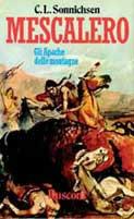 Mescalero. Gli apache della montagna - C. L. Sonnichsen - Libro Rusconi Libri 1995, La sacra pipa | Libraccio.it