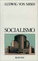 Socialismo. Analisi economica e sociologica - Ludwig von Mises - Libro Rusconi Libri 1990, Classici del pensiero | Libraccio.it