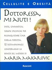 Dottoressa, mi aiuti!