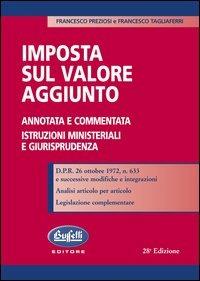 Imposta sul valore aggiunto - Francesco Preziosi, Francesco Tagliaferri - Libro Buffetti 2006, Fisco. Tributi | Libraccio.it