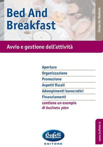 Bed and breakfast - Cinzia De Stefanis - Libro Buffetti 2013 | Libraccio.it