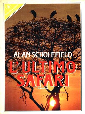 L' ultimo safari - Alan Scholefield - Libro Sperling & Kupfer 1989, Pandora | Libraccio.it