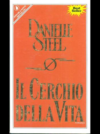 Il cerchio della vita - Danielle Steel - Libro Sperling & Kupfer 1989, Pandora | Libraccio.it