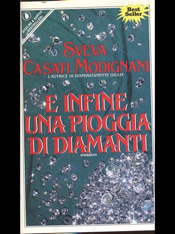 E infine una pioggia di diamanti - Sveva Casati Modignani - Libro Sperling & Kupfer 1989, Pandora | Libraccio.it