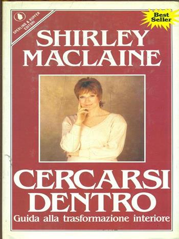 Cercarsi dentro - Shirley McLaine - Libro Sperling & Kupfer 1989, Narra. Biografie e autobiografie | Libraccio.it