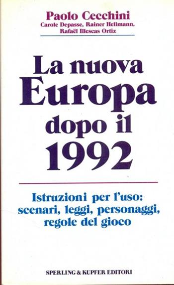 La nuova Europa dopo il 1992  - Libro Sperling & Kupfer 1990, Economia & management | Libraccio.it