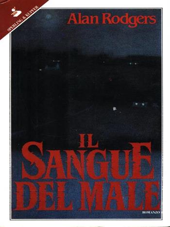 Il sangue del male - Alan Rodgers - Libro Sperling & Kupfer 1991, Pandora | Libraccio.it