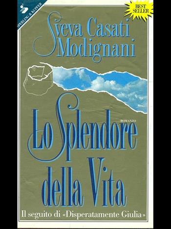 Lo splendore della vita - Sveva Casati Modignani - Libro Sperling & Kupfer 1991, Pandora | Libraccio.it