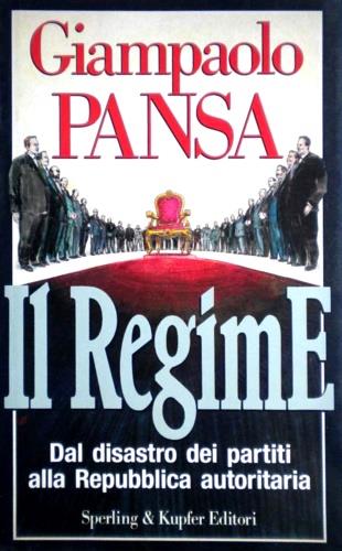 Il regime - Giampaolo Pansa - Libro Sperling & Kupfer 1991, Saggi | Libraccio.it