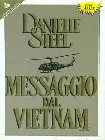 Messaggio dal Vietnam - Danielle Steel - Libro Sperling & Kupfer 1991, Pandora | Libraccio.it