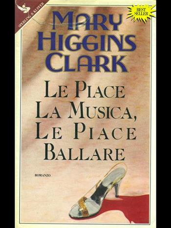 Le piace la musica, le piace ballare - Mary Higgins Clark - Libro Sperling & Kupfer 1992, Pandora | Libraccio.it