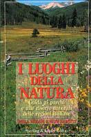 I luoghi della natura - Paola Violani, Giusi Rabotti - Libro Sperling & Kupfer 1993 | Libraccio.it