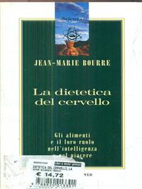 La dietetica del cervello - Jean-Marie Bourre - Libro Sperling & Kupfer 1992, Scienza | Libraccio.it