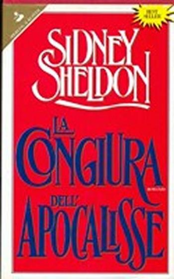 La congiura dell'Apocalisse - Sidney Sheldon - Libro Sperling & Kupfer 1992, Narrativa | Libraccio.it