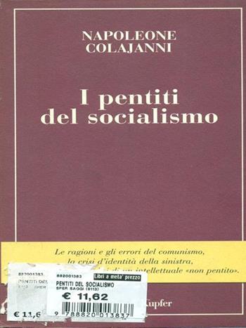I pentiti del socialismo - Napoleone Colajanni - Libro Sperling & Kupfer 1992, Saggi | Libraccio.it