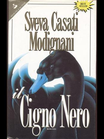 Il cigno nero - Sveva Casati Modignani - Libro Sperling & Kupfer 1992, Pandora | Libraccio.it