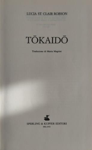 Tokaido - Lucia St. Clair Robson - Libro Sperling & Kupfer 1993, Pandora | Libraccio.it