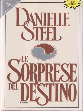 Le sorprese del destino - Danielle Steel - Libro Sperling & Kupfer 1993, Pandora | Libraccio.it