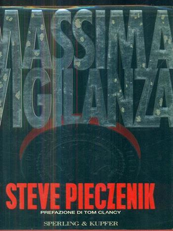 Massima vigilanza - Steve Pieczenik - Libro Sperling & Kupfer 1994, Narrativa | Libraccio.it