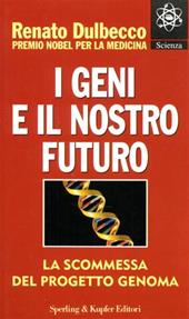 I geni e il nostro futuro