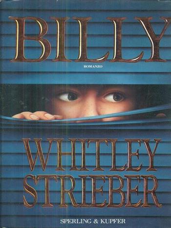 Billy - Whitley Strieber - Libro Sperling & Kupfer 1994, Narrativa | Libraccio.it