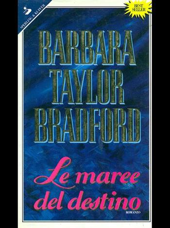 Le maree del destino - Barbara Taylor Bradford - Libro Sperling & Kupfer 1996, Pandora | Libraccio.it
