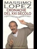 Cronache dal XXI secolo. Di questo passo dove andremo a finire? - Massimo Lopez - Libro Sperling & Kupfer 1995, Parole | Libraccio.it