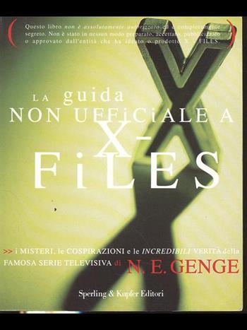 La guida non ufficiale a X-Files - N. E. Gange - Libro Sperling & Kupfer 1996 | Libraccio.it