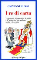 I re di carta - Giovanni Russo - Libro Sperling & Kupfer 1996, Saggi | Libraccio.it